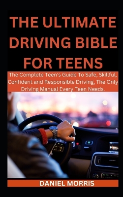 Book cover for The Ultimate Driving Bible For Teens