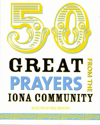Book cover for 50 Great Prayers from the Iona Community