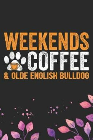 Cover of Weekends Coffee & Olde English Bulldog