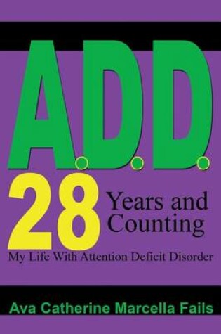 Cover of A.D.D. 28 Days and Counting