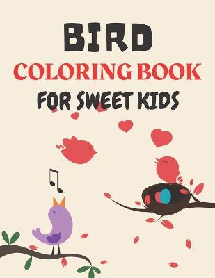 Book cover for Bird Coloring Book for Sweet Kids