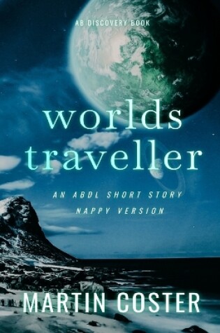 Cover of Worlds Traveller (Nappy Version)