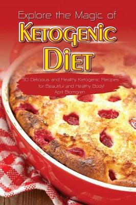 Book cover for Explore the Magic of Ketogenic Diet