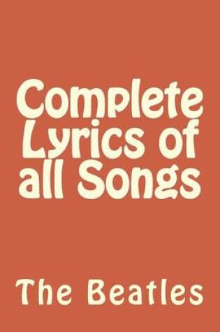 Cover of Complete Lyrics of All Songs