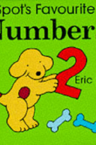Cover of Spot's Favourite Numbers