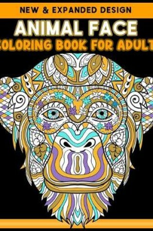 Cover of Animal Face Coloring Book for Adult