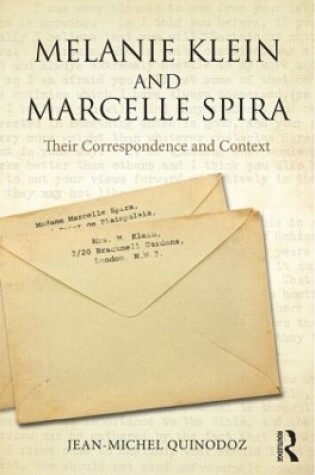 Cover of Melanie Klein and Marcelle Spira: Their Correspondence and Context