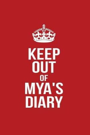 Cover of Keep Out of Mya's Diary