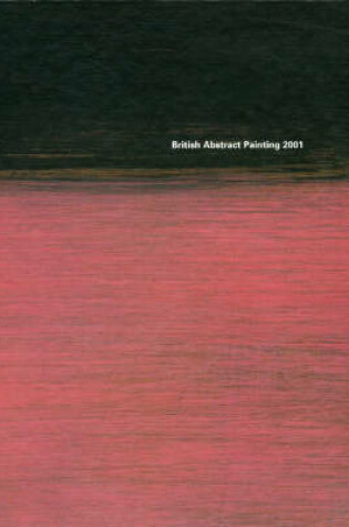 Cover of British Abstract Painting 2001