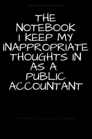 Cover of The Notebook I Keep My Inappropriate Thoughts In As A Public Accountant