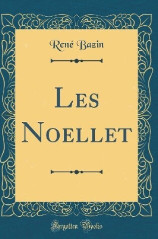 Cover of Les Noellet (Classic Reprint)