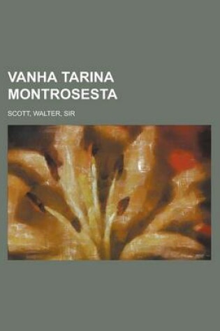 Cover of Vanha Tarina Montrosesta