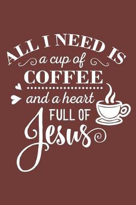 Book cover for All I Need is Coffee and Jesus