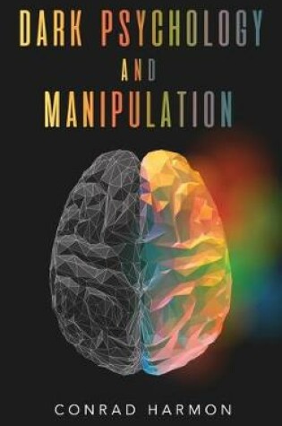 Cover of Dark Psychology And Manipulation