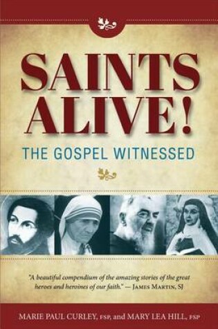 Cover of Saints Alive! the Gospel Witnessed