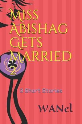 Cover of Miss Abishag Gets Married 2