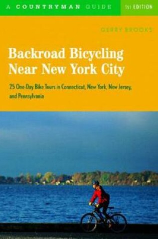 Cover of Backroad Bicycling Near New York City