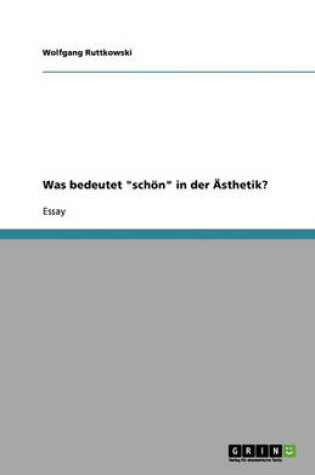 Cover of Was bedeutet schoen in der AEsthetik?