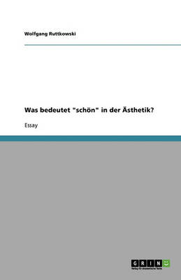 Book cover for Was bedeutet schoen in der AEsthetik?