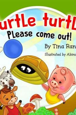 Cover of Turtle, Turtle Please Come Out