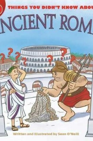 Cover of 50 Things You Didn't Know about Ancient Rome