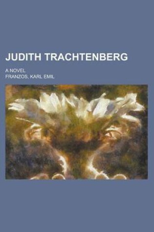 Cover of Judith Trachtenberg; A Novel