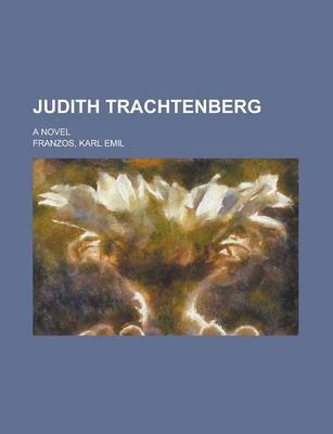 Book cover for Judith Trachtenberg; A Novel