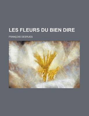 Book cover for Les Fleurs Du Bien Dire