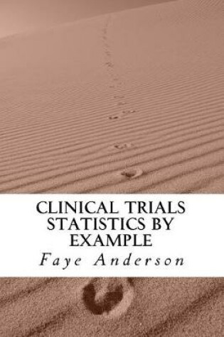 Cover of Clinical Trials Statistics by Example