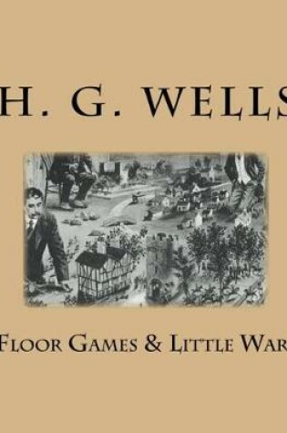 Cover of Floor Games & Little Wars