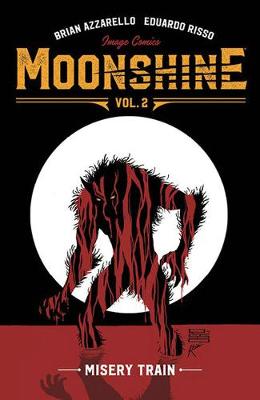 Book cover for Moonshine Volume 2: Misery Train