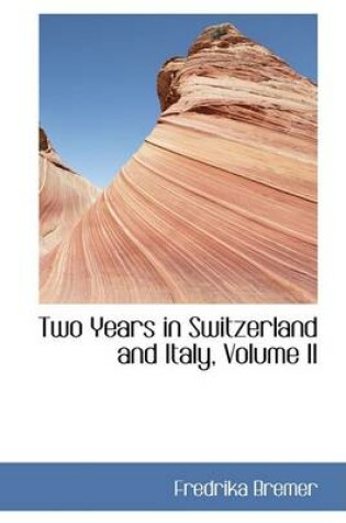 Cover of Two Years in Switzerland and Italy, Volume II