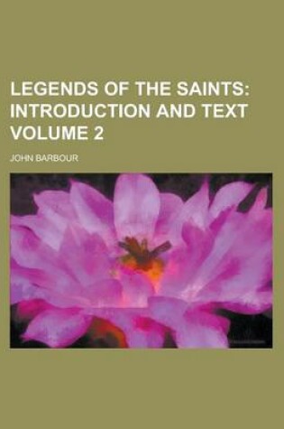 Cover of Legends of the Saints Volume 2