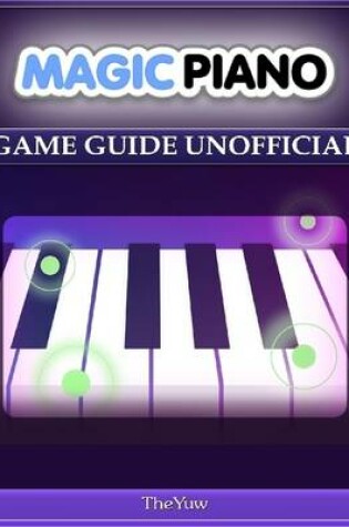 Cover of Magic Piano Game Guide Unofficial