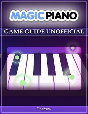 Book cover for Magic Piano Game Guide Unofficial