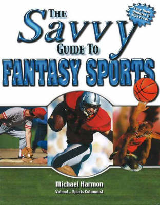 Book cover for The Savvy Guide to Fantasy Sports