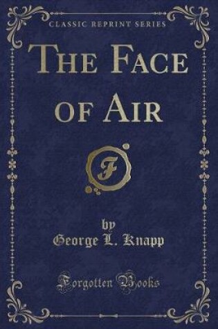 Cover of The Face of Air (Classic Reprint)