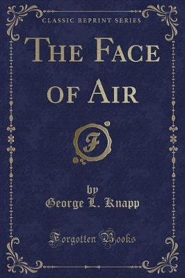 Book cover for The Face of Air (Classic Reprint)