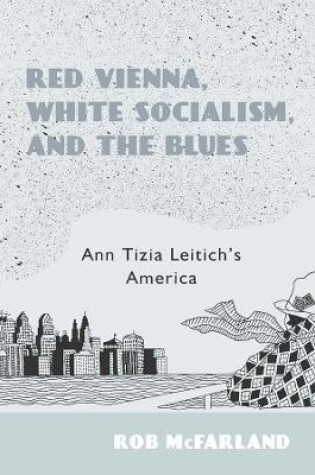 Cover of Red Vienna, White Socialism, and the Blues