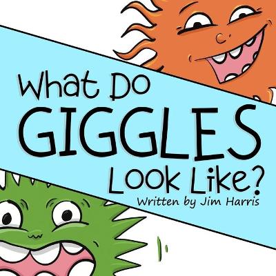 Book cover for What Do Giggles Look Like?