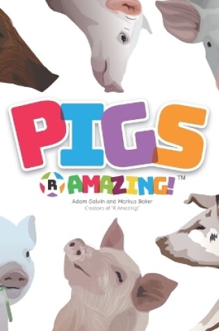 Cover of Pigs R Amazing!