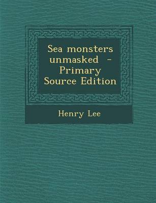 Book cover for Sea Monsters Unmasked - Primary Source Edition