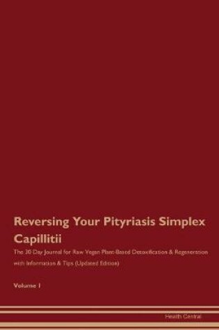 Cover of Reversing Your Pityriasis Simplex Capillitii