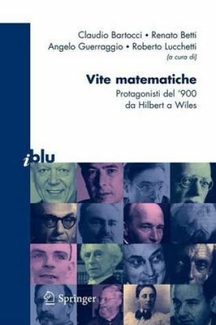 Cover of Vite Matematiche: Protagonisti del '900, Da Hilbert a Wiles