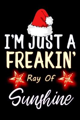 Book cover for i m just a freakin ray of sunshine