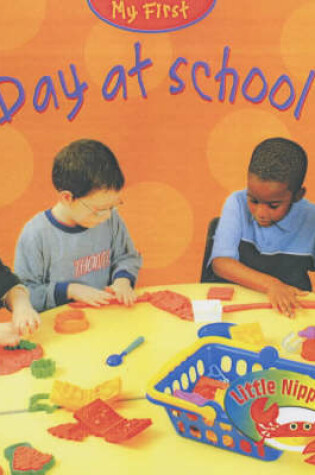 Cover of Little Nippers: My First Day At School