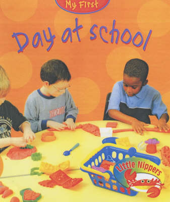 Book cover for Little Nippers: My First Day At School
