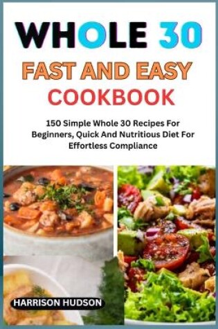 Cover of Whole 30 Fast and Easy Cookbook