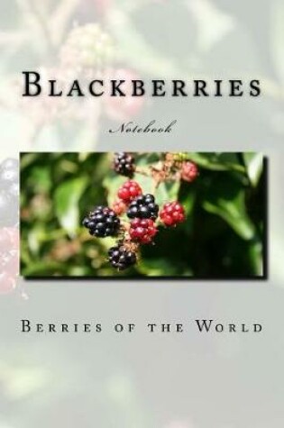 Cover of Blackberries Notebook