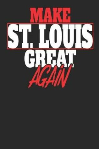 Cover of Make St. Louis Great Again